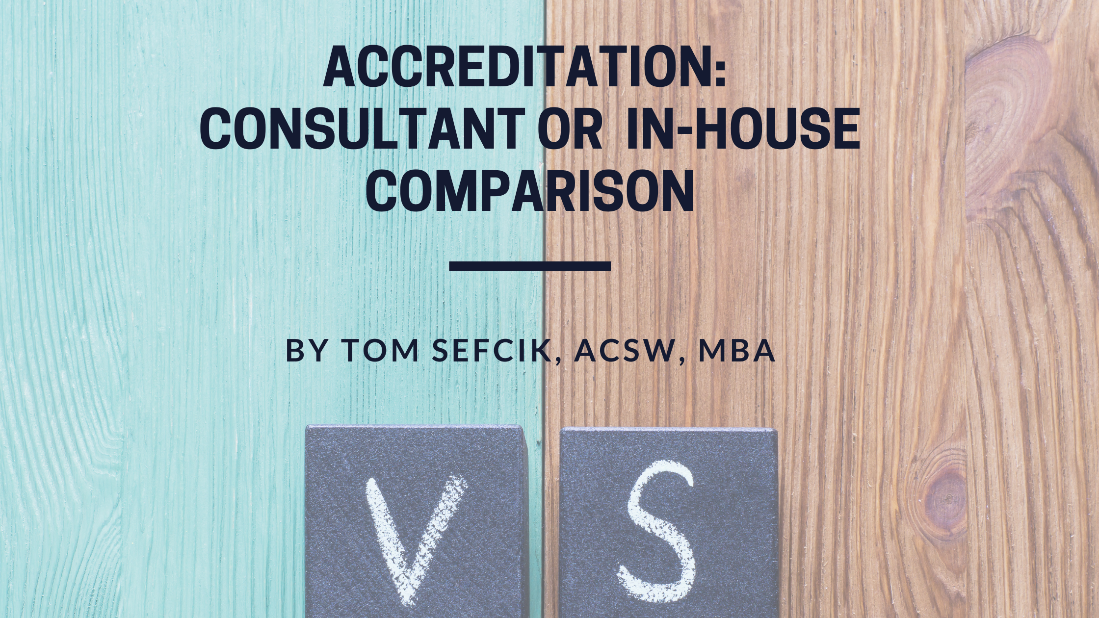 Accreditation: Consultant or In-House Comparison