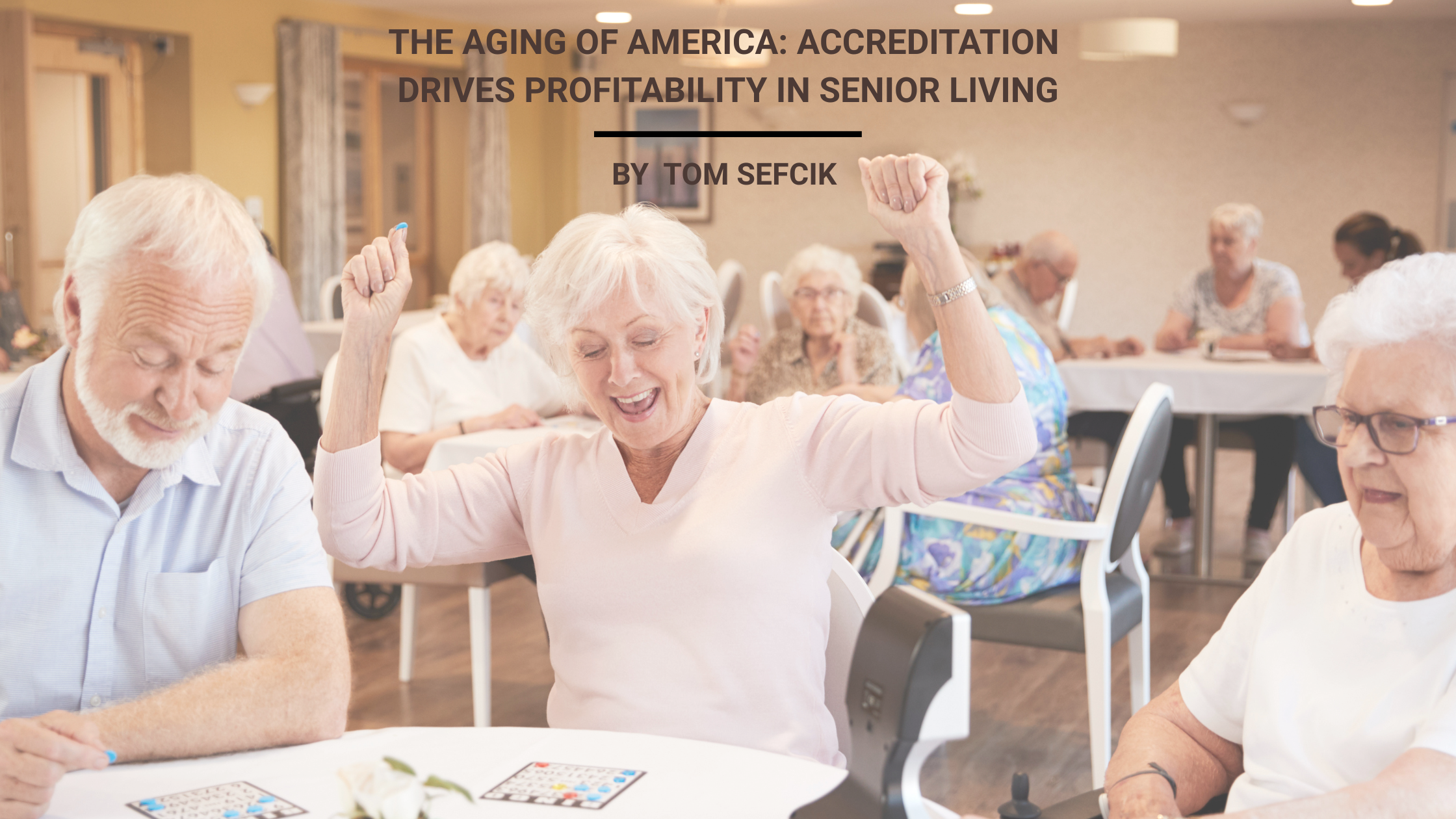 CARF accreditation in Senior Living increases profitability