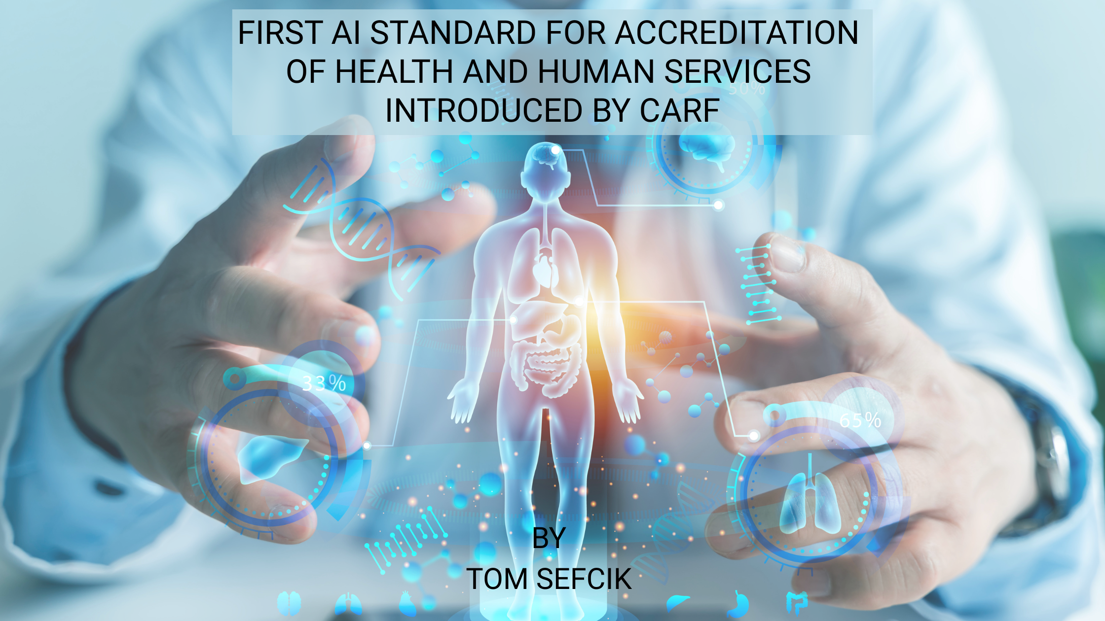 First AI Standard for Accreditation of Health and Human Services Introduced by CARF