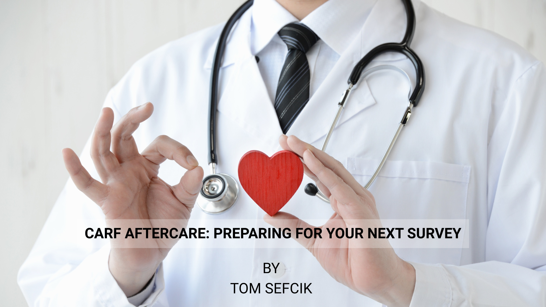 CARF Aftercare: Preparing for Your Next Survey