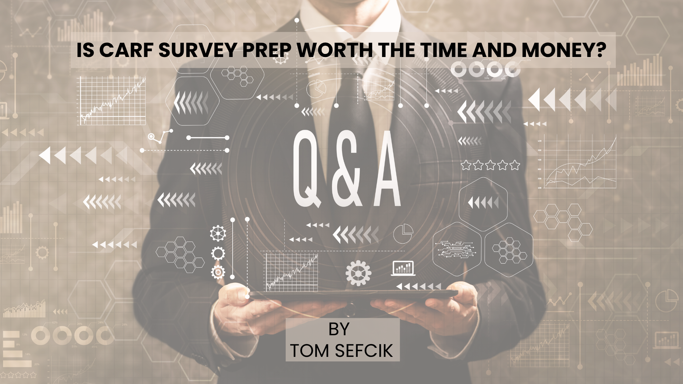 IS CARF SURVEY PREP WORTH IT? PHC ANSWERS